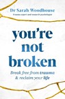 You're Not Broken - Sarah Woodhouse - 9781761040160