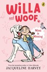 Willa and Woof 1: Mimi is Missing - Jacqueline Harvey - 9781761043314