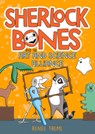 Sherlock Bones and the Art and Science Alliance: Volume 3 - Renee Treml - 9781761065729