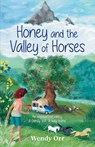 Honey and the Valley of Horses - Wendy Orr - 9781761068492