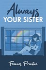 Always Your Sister - Frances Prentice - 9781761112065