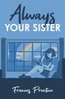 Always Your Sister - Frances Prentice - 9781761112072