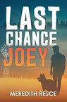 Last Chance Joey - Meredith Resce - 9781761112614