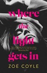 Where the Light Gets In - Zoe Coyle - 9781761150883