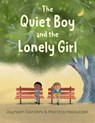 The Quiet Boy and the Lonely Girl - Jayneen Sanders - 9781761160691
