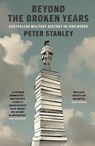Beyond the Broken Years - Peter Stanley - 9781761170140