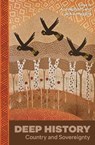 Deep History - Ann McGrath ; Jackie Huggins - 9781761170300