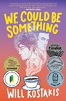 We Could Be Something - Will Kostakis - 9781761180170