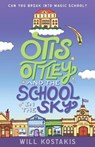 Otis Ottley and the School in the Sky - Will Kostakis - 9781761181139