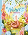 Worms Are Our Friends - Toni D'Alia - 9781761212994