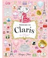 Where is Claris in Paris! - Megan Hess - 9781761215131