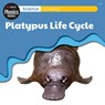 Science: Growing - Platypus Life Cycle - L. Tan - 9781761406263