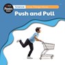 Science: How Things Move - Push And Pull - L. Tan - 9781761406409