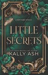 Little Secrets - Kally Ash - 9781761421327