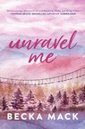 Unravel Me - Becka Mack - 9781761425868