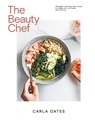 The Beauty Chef - Carla Oates - 9781761451140