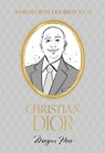 Words from a Fashion Icon: Christian Dior - Megan Hess - 9781761451348