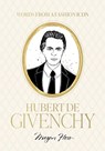 Words from a Fashion Icon: Hubert de Givenchy - Megan Hess - 9781761452581
