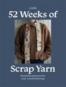 52 Weeks of Scrap Yarn: Beautiful Patterns for Year-Round Knitting - Laine Laine - 9781761452628