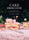 Cake From Lucie - lucie franc de ferriere - 9781761453038