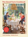 The Good Farm Cookbook - Scott Gooding ; Matilda Brown - 9781761500220