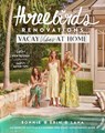 Three Birds Renovations: Vacay Vibes at Home - Bonnie Hindmarsh ; Erin Cayless ; Lana Taylor - 9781761500961