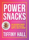 Power Snacks - Tiffiny Hall - 9781761501197