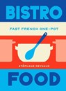 Bistro Food - Stephane Reynaud - 9781761501470