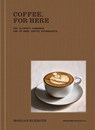 Coffee, For Here - Morgan Eckroth - 9781761501968