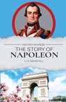 The Story of Napoleon - Henrietta E Marshall - 9781761530272