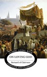 On Loving God - Bernard Of Clairvaux - 9781761530623