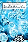 Junior Science Book of Rain, Hail, Sleet & Snow - Nancy Larrick - 9781761534317