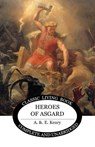 Heroes of Asgard - A. &. E. Keary - 9781761537547
