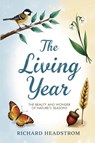 The Living Year - Richard Headstrom - 9781761537639