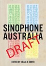 Sinophone Australia - Craig A. Smith - 9781761540653