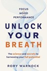 Unlock Your Breath - Rory Warnock - 9781761567469