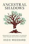 Ancestral Shadows - Essie Woodard - 9781761590184