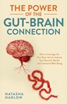 The Power of the Gut-Brain Connection - Natasha Harlow - 9781761590764