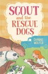Scout and the Rescue Dogs - Dianne Wolfer - 9781761600494