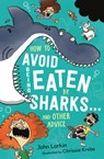 How to Avoid Being Eaten by Sharks . . .: And Other Advice - John Larkin - 9781761600616