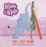 The Last Plum: A Mini and Milo Book - Venita Dimos - 9781761601613