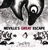 Neville's Great Escape - Sean E. Avery - 9781761602542