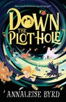 Down the Plot Hole - Annaleise Byrd - 9781761602559
