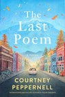 The Last Poem - Courtney Peppernell - 9781761631894