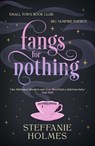 The Fangs for Nothing - Steffanie Holmes - 9781761633911