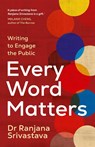 Every Word Matters - Dr Ranjana Srivastava - 9781761634192