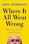 Where It All Went Wrong - Amy Remeikis - 9781761822131