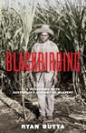 Blackbirding - Ryan Butta - 9781761822537