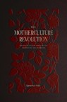 The MotherCulture Revolution - Sigourney Belle - 9781763586932