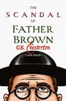 The Scandal of Fr Brown - G. K. Chesterton - 9781763758049